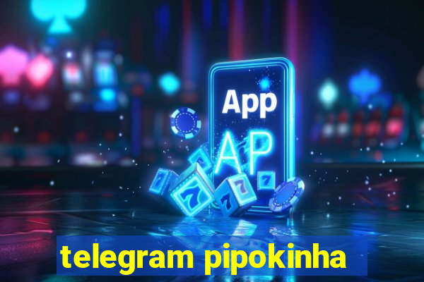 telegram pipokinha