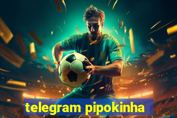 telegram pipokinha