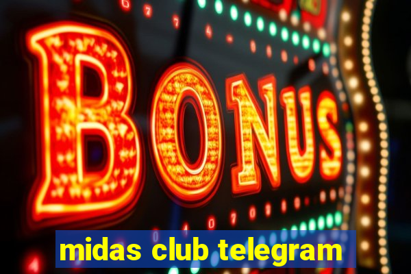 midas club telegram