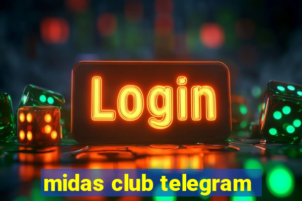 midas club telegram