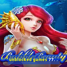 unblocked games 77. .