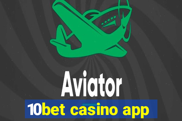 10bet casino app