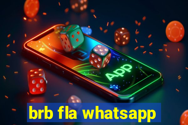 brb fla whatsapp