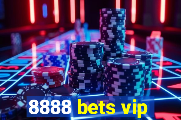 8888 bets vip