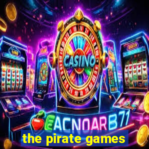 the pirate games