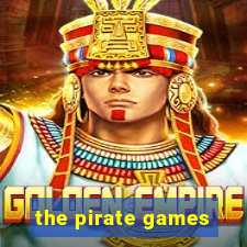 the pirate games