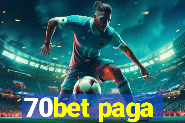 70bet paga