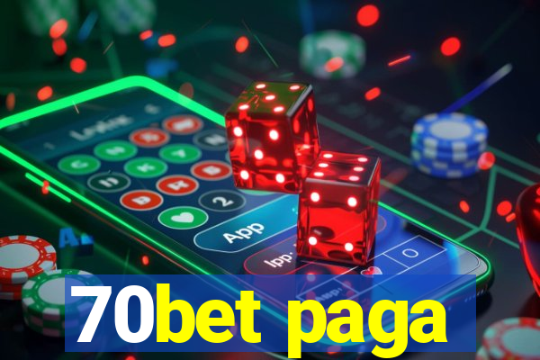 70bet paga