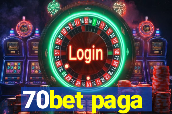 70bet paga