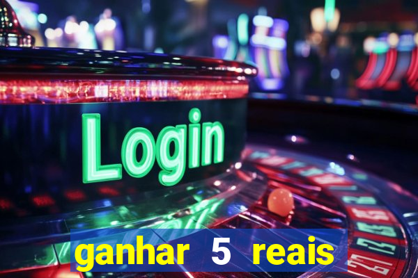 ganhar 5 reais agora pix