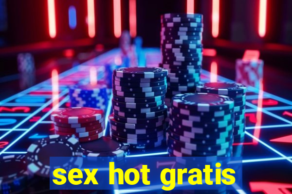 sex hot gratis