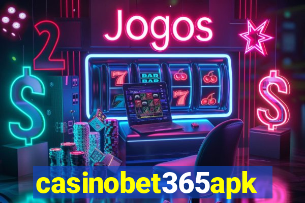 casinobet365apk