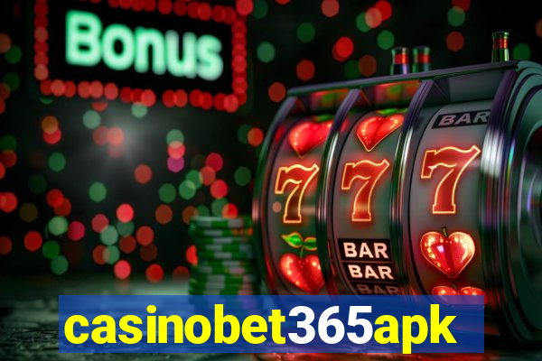 casinobet365apk