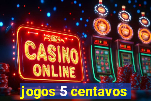 jogos 5 centavos