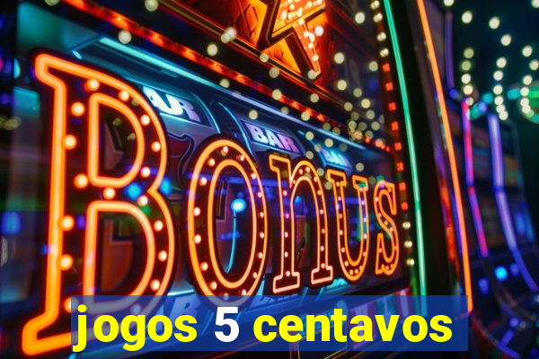 jogos 5 centavos