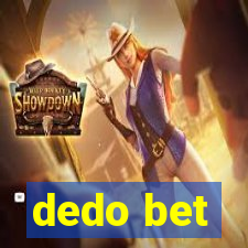 dedo bet