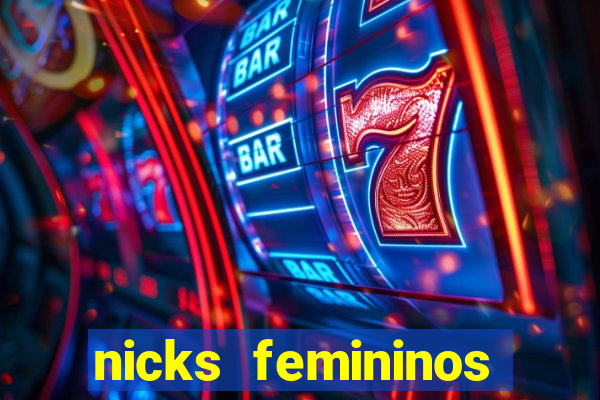 nicks femininos para jogos