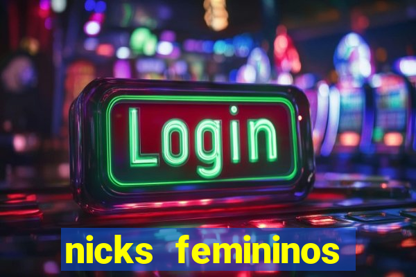 nicks femininos para jogos