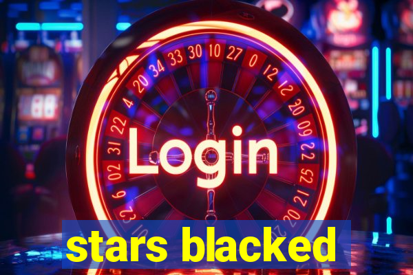 stars blacked