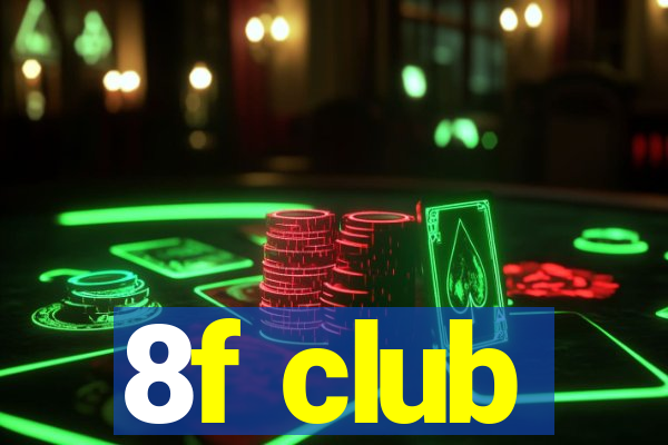 8f club