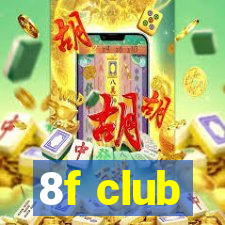 8f club