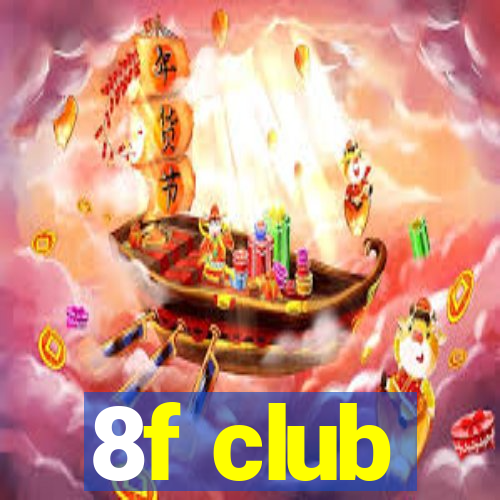 8f club