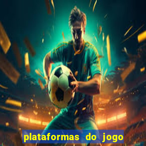 plataformas do jogo do tigrinho