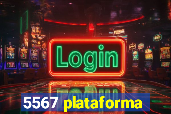 5567 plataforma