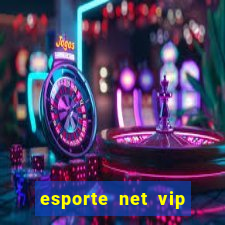 esporte net vip bet apostas