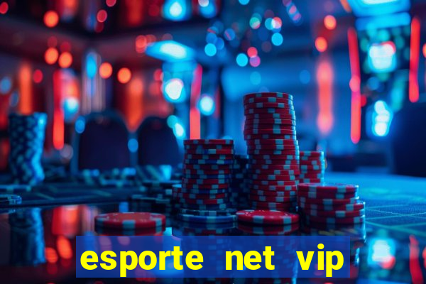 esporte net vip bet apostas