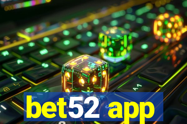 bet52 app