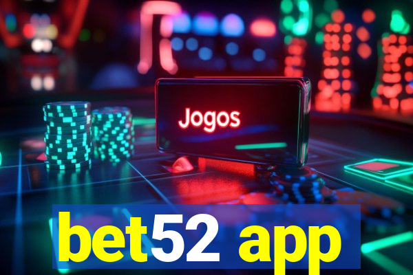 bet52 app