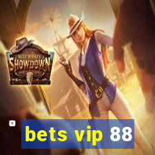 bets vip 88