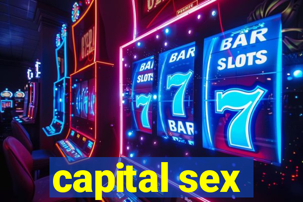 capital sex