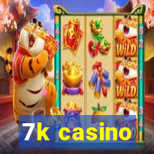 7k casino