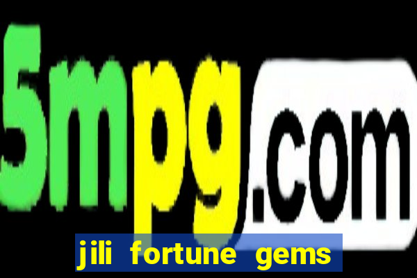 jili fortune gems 2 demo