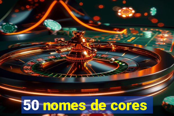 50 nomes de cores