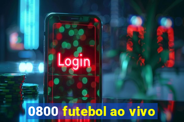 0800 futebol ao vivo