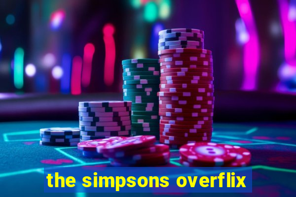 the simpsons overflix