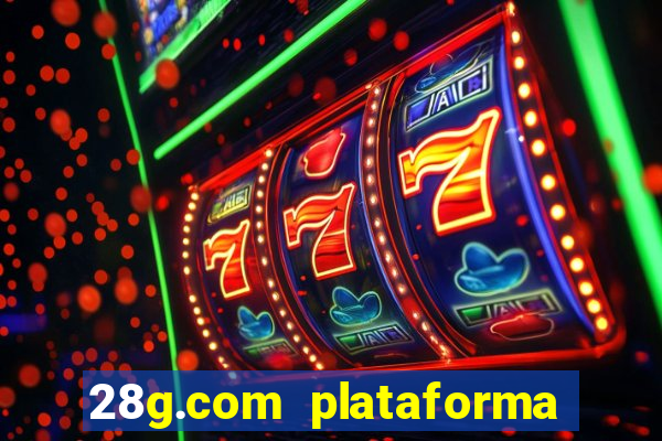 28g.com plataforma de jogos