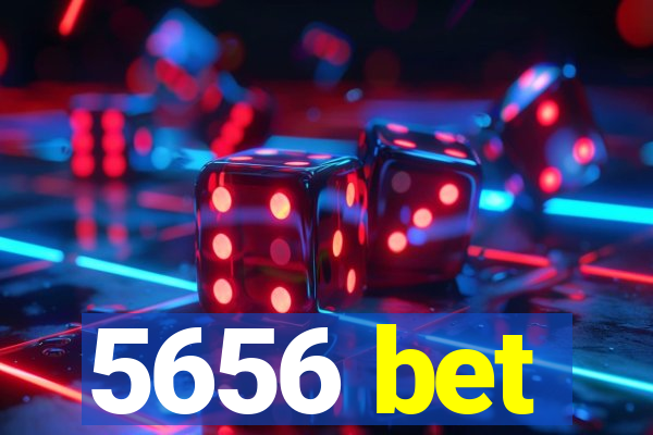 5656 bet