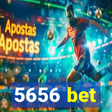 5656 bet