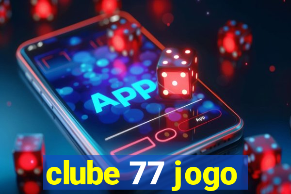 clube 77 jogo