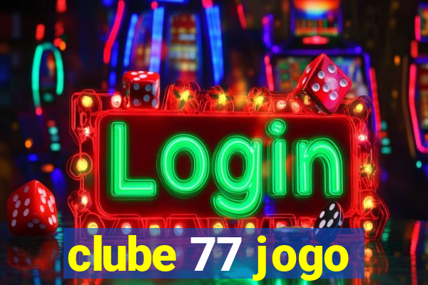 clube 77 jogo