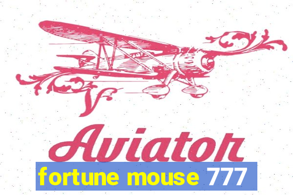 fortune mouse 777