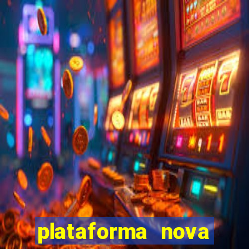 plataforma nova pagando bem