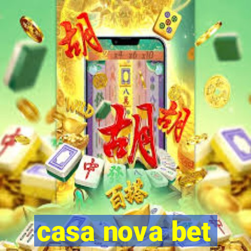 casa nova bet