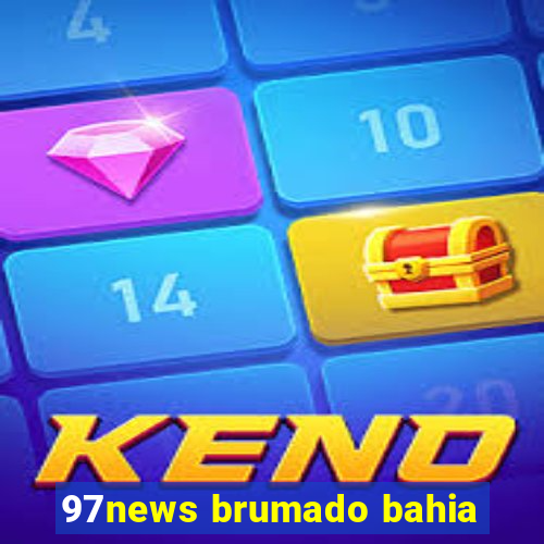 97news brumado bahia