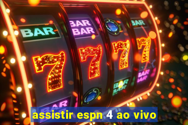 assistir espn 4 ao vivo