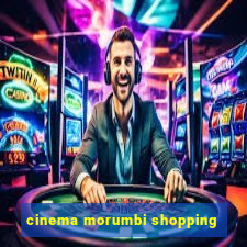 cinema morumbi shopping